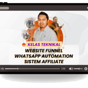 Kelas Teknikal Website Funnel + Whatsapp Automation + Sistem Affiliate